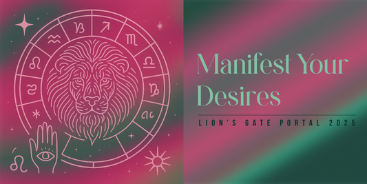 Lion’s Gate Portal 2025: How to Manifest Your Desires on 8/8