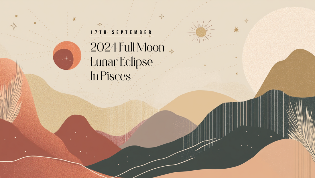 Full Moon Lunar Eclipse in Pisces: What September 17th Means for Your Zodiac Sign